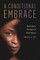 A Conditional Embrace