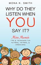 Why Do They Listen When You Say It?