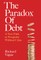 The Paradox of Debt