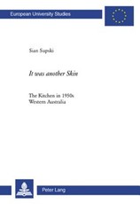 It was another Skin; The Kitchen in 1950s Western Australia