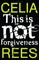 This is Not Forgiveness