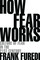 How Fear Works
