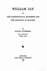 William Jay, and the constitutional movement for the abolition of slavery