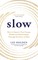 Slow