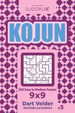 Sudoku Kojun - 200 Easy to Medium Puzzles 9x9 (Volume 5)