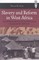 Slavery and Reform in West Africa