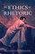 The Ethics of Rhetoric
