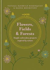 Flowers, Fields and Forests
