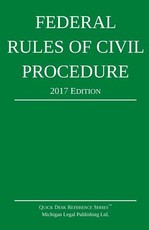 Federal Rules of Civil Procedure; 2017 Edition