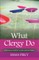 What Clergy Do