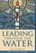 Leading through the Water