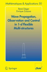 Wave Progagation, Observation and Control in 1-d Flexible Multi-Structures