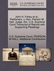 John H. Fahey et al., Petitioners, V. Hon. Peirson M. Hall, Judge, Etc. U.S. Supreme Court Transcript of Record with Supporting Pleadings