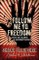 Follow Me to Freedom
