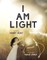I Am Light