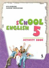 School english 5. Activity Book. Anglų kalbos pratybų sąsiuvinis. Penkt.m.m.