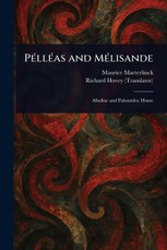 Pélléas and Mélisande