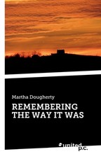 Remembering the Way It Was