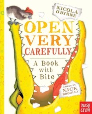 Open Very Carefully
