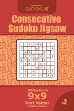 Consecutive Sudoku Jigsaw - 200 Easy Puzzles 9x9 (Volume 2)