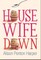 Housewife Down