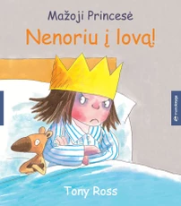 Mažoji Princesė. Nenoriu į lovą!