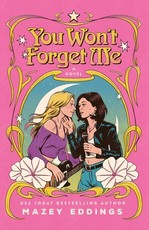 You Won't Forget Me