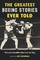The Greatest Boxing Stories Ever Told