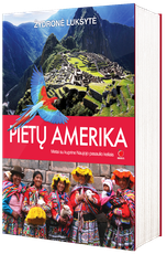 Pietų Amerika. Metai su kuprine Naujojo pasaulio keliais