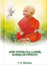 Apie sveikatą, laimę, darbą ir pinigus