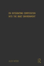On Integrating Computation into the Built Environment