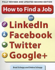 How to Find a Job on Linkedin, Facebook, Twitter and Google+ 2/E