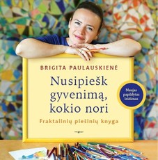 Nusipiešk gyvenimą, kokio nori
