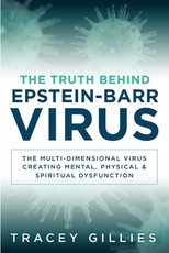 The Truth Behind Epstein-Barr Virus