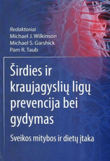 Širdies ir kraujagyslių ligų prevencija bei gydymas: sveikos mitybos ir dietų įtaka