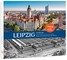 Leipzig damals und heute 2. Auflage
