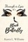 Through the Eyes of a Black Butterfly