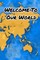 Welcome to Our World
