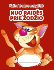 Katino Teodoro mokyklėlė. Nuo raidės prie žodžio