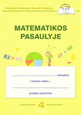 Matematikos pasaulyje. 4-asis pratybų sąsiuvinis I klasei