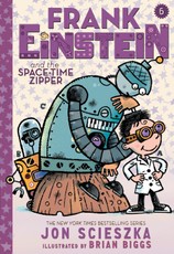 Frank Einstein and the Space-Time Zipper (Frank Einstein series #6)