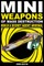 Mini Weapons of Mass Destruction: Build a Secret Agent Arsenal