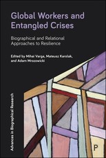 Global Workers and Entangled Crises