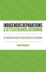 Indigenous Reparations and Settler Colonial Reckoning