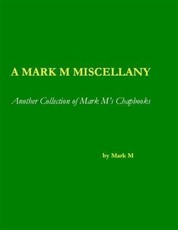 Mark M Miscellany