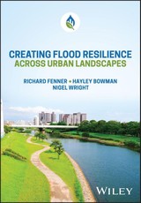 Creating Flood Resilience across Urban Landscapes