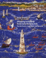 Shipping Sculptures from Early Modern Italy