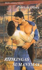 Rizikingas sumanymas