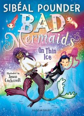 Bad Mermaids: On Thin Ice