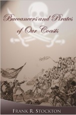 Buccaneers and Pirates of Our Coasts